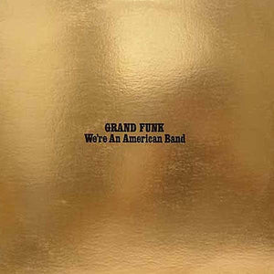 Grand Funk* : We're An American Band (LP, Album, Win)