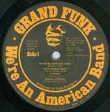 Grand Funk* : We're An American Band (LP, Album, Win)