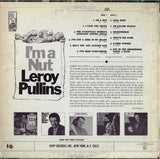 Leroy Pullins : I'm A Nut (LP, Mono)