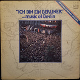 Various : "Ich Bin Ein Berliner"... Music Of Berlin (LP, Comp)