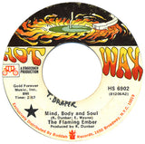 Flaming Ember : Mind, Body And Soul (7", Single, Styrene, Ter)