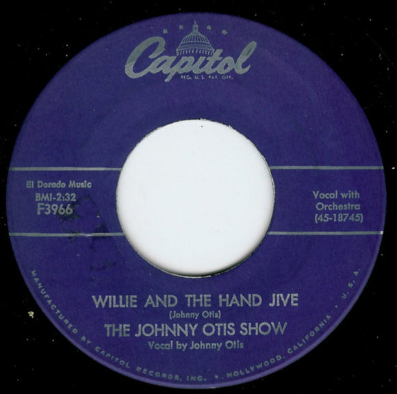 The Johnny Otis Show : Willie And The Hand Jive (7