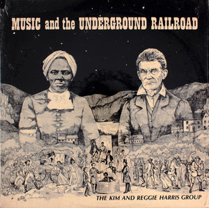Kim & Reggie Harris : Music And The Underground Railroad (LP, Album)