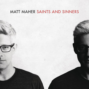 Matt Maher (2) : Saints And Sinners (CD, Album)