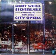 Kurt Weill - New York City Opera : Silverlake (A Winter's Tale) (2xLP, Album)