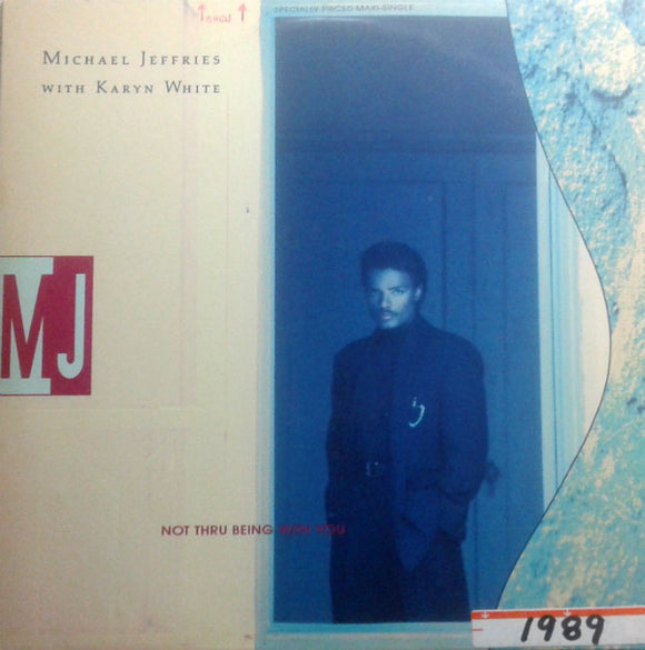 Michael Jeffries With Karyn White : Not Thru Being With You (12