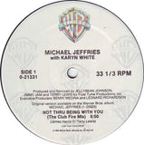 Michael Jeffries With Karyn White : Not Thru Being With You (12", Maxi)