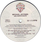 Michael Jeffries With Karyn White : Not Thru Being With You (12", Maxi)