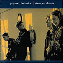 Popcorn Behavior : Strangest Dream (HDCD, Album)