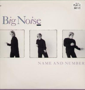 Big Noise (4) : Name And Number (12", Promo)