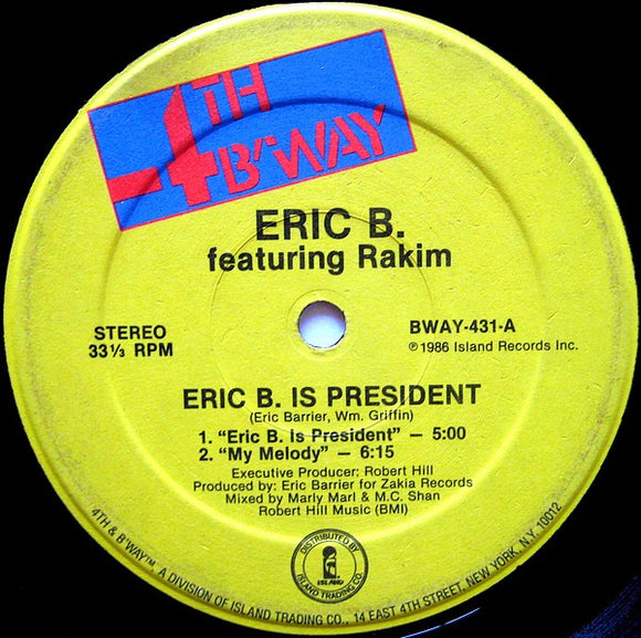 Eric B. & Rakim : Eric B. Is President / My Melody (12