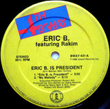 Eric B. & Rakim : Eric B. Is President / My Melody (12", RE)