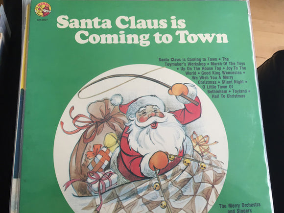 The Merry Orchestra and Singers : Santa Claus Is Coming To Town (LP, Album)