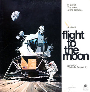 Walter M. Schirra Jr. : Apollo 11: Flight To The Moon - Historic Moment From Manned Space Flight (LP)