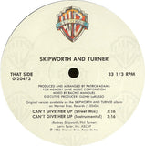 Skipworth & Turner : Can't Give Her Up (12", Spe)