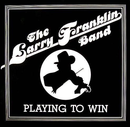 The Larry Franklin Band : Playing To Win (LP)