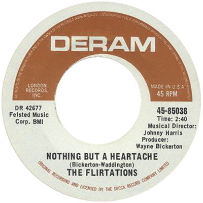 The Flirtations : Nothing But A Heartache / How Can You Tell Me? (7