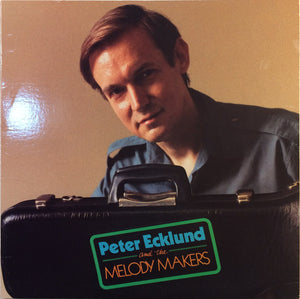 Peter Ecklund And The Melody Makers (6) : Peter Ecklund And The Melody Makers (LP, Album)