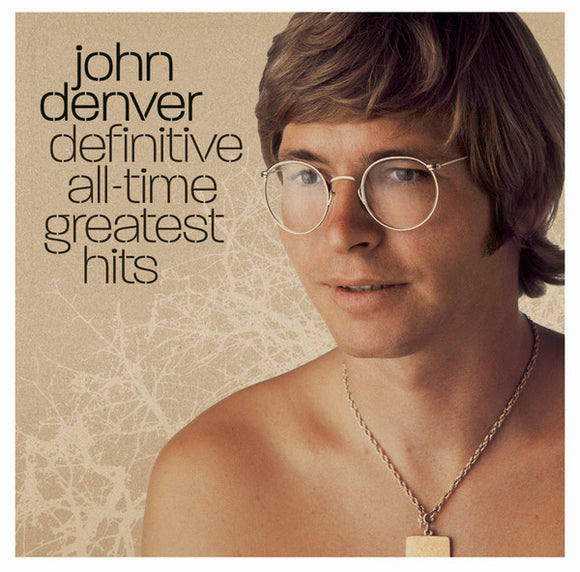 John Denver : Definitive All-Time Greatest Hits (CD, Comp, RM + CD, Bon + Comp)
