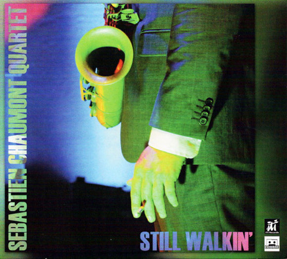 Sébastien Chaumont Quartet : Still Walkin' (CD, Album, Dig)