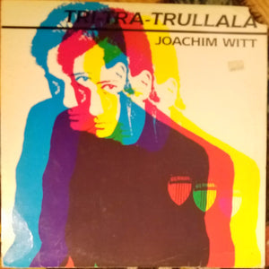 Joachim Witt : Tri Tra Trullala (12")