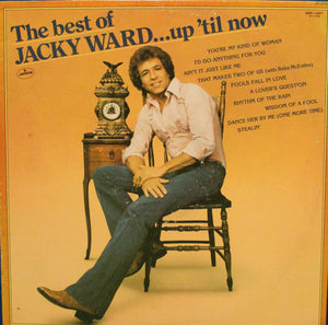 Jacky Ward : The Best Of Jacky Ward... Up 'Til Now (LP, Album, Comp)