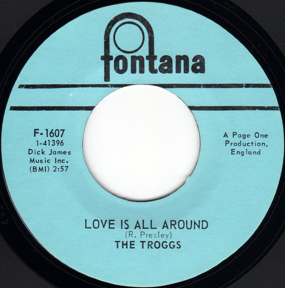 The Troggs : Love Is All Around / When Will The Rain Come (7
