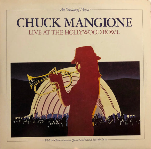 Chuck Mangione : Live At The Hollywood Bowl (An Evening Of Magic) (2xLP, Album, Ter)