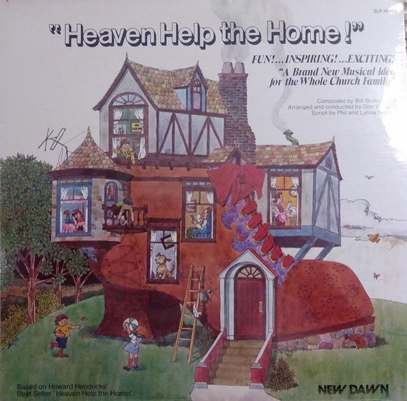 Howard Hendricks, Don Wyrtzen, Bill Butterworth : Heaven Help The Home (LP, Album)