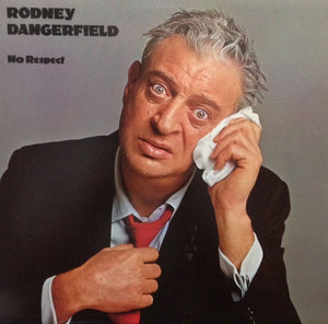 Rodney Dangerfield : No Respect (LP, Album, 49)