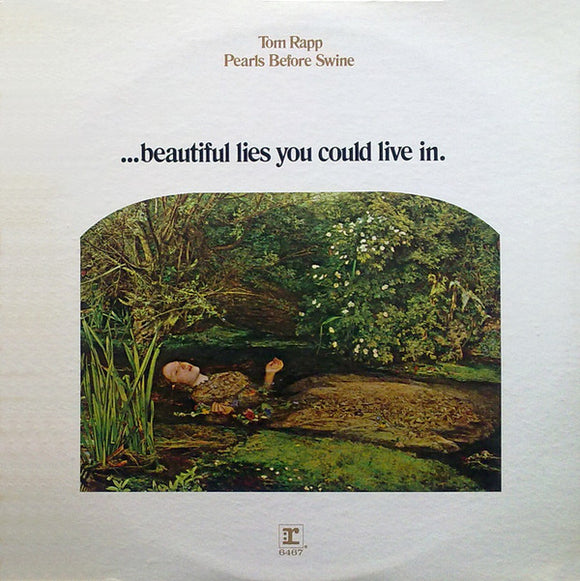 Tom Rapp, Pearls Before Swine : ...Beautiful Lies You Could Live In. (LP, Album, Ter)