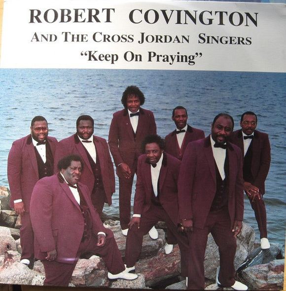 Robert Covington (2) And Cross Jordan Singers : Keep On Praying (LP, Album)