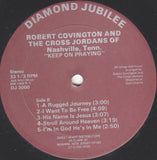 Robert Covington (2) And The Cross Jordan Singers* : Keep On Praying (LP, Album)