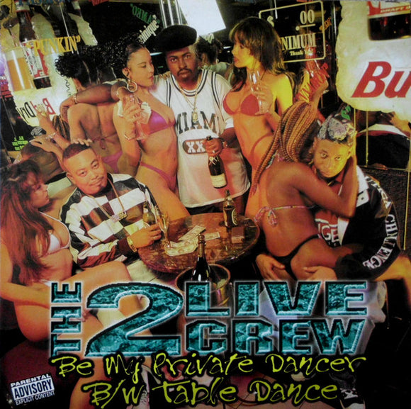 The 2 Live Crew : Be My Private Dancer / Table Dance (12