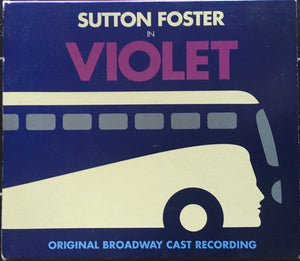 Violet Original Broadway Cast Recording, Sutton Foster : Sutton Foster in Violet (2xCD)