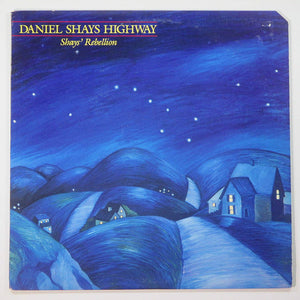 Shays' Rebellion : Daniel Shays Highway (LP, Album)