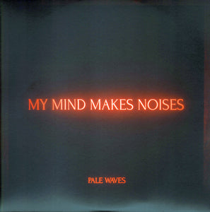 Pale Waves : My Mind Makes Noises (2xLP, Album, Cle)