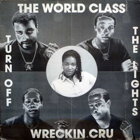 World Class Wreckin' Cru : Turn Off The Lights (12