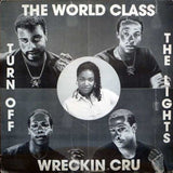 World Class Wreckin' Cru : Turn Off The Lights (12")