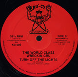 World Class Wreckin' Cru : Turn Off The Lights (12")