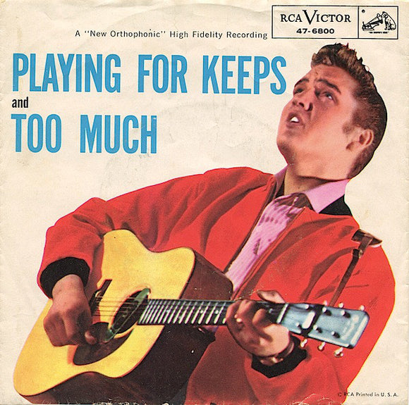 Elvis Presley With The Jordanaires : Playing For Keeps / Too Much (7