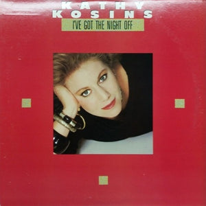 Kathy Kosins : I've Got The Night Off (12")