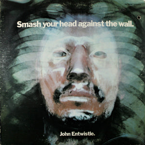 John Entwistle : Smash Your Head Against The Wall (LP, Album, Gat)