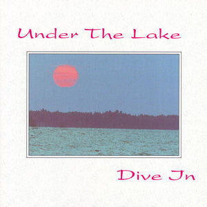 Under The Lake : Dive In  (CD, Album)
