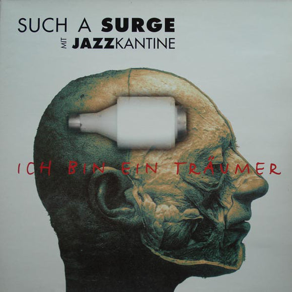 Such A Surge Mit Jazzkantine : Ich Bin Ein Träumer / Strange Days (12