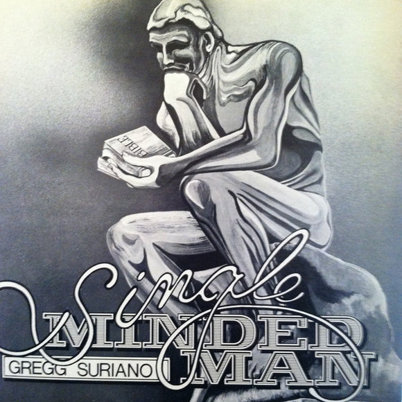 Gregg Suriano : Single Minded Man (LP)