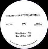 Butter Foundation : The Butter Foundation EP (12", EP)