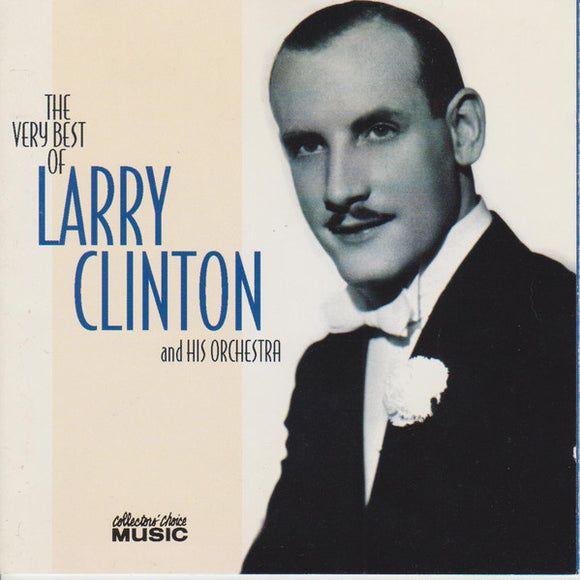 Larry Clinton And His Orchestra : The Very Best Of Larry Clinton And His Orchestra (CD, Comp)
