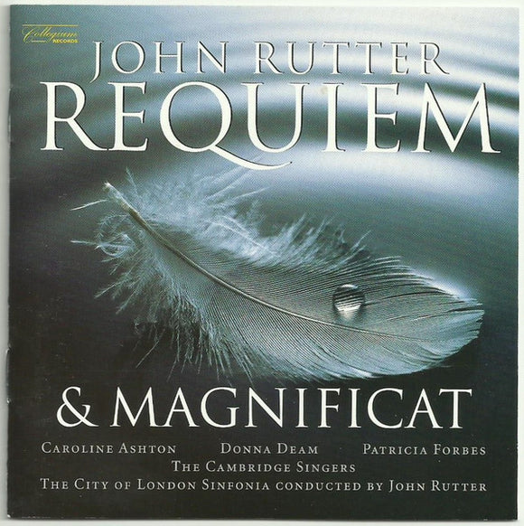 John Rutter, Caroline Ashton, Donna Deam, Patricia Forbes, The Cambridge Singers, City Of London Sinfonia : Requiem & Magnificat (CD, Comp)