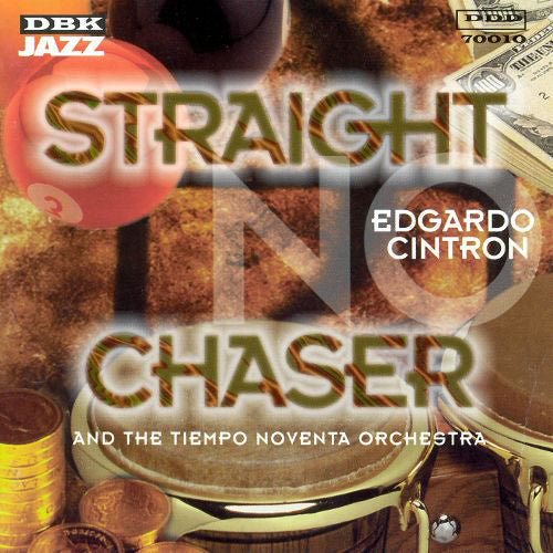 Edgardo Cintron And The Tiempo Noventa Orchestra : Straight No Chaser (CD, Album)
